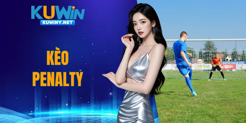 Kèo Penalty