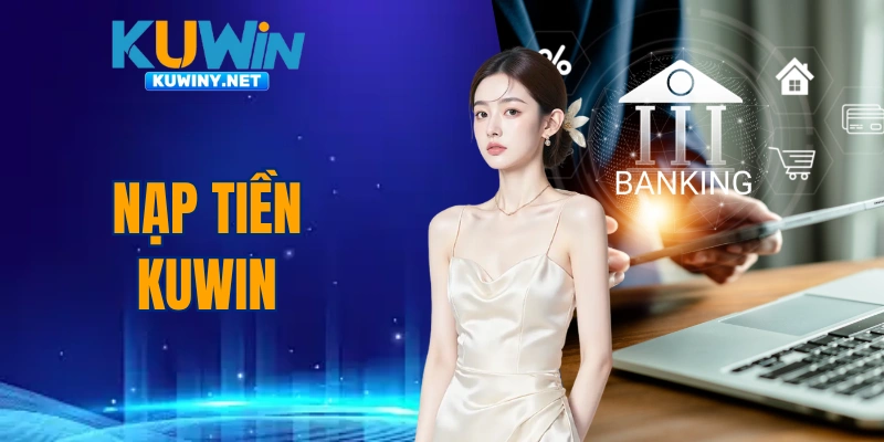 nạp tiền KUWIN