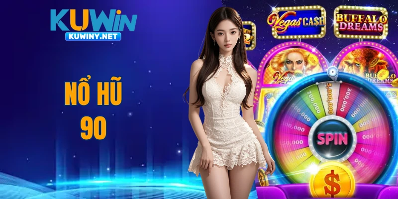 Nổ Hũ 90