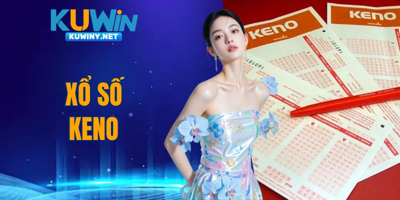 Xổ Số Keno